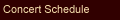 Our Concert Schedule